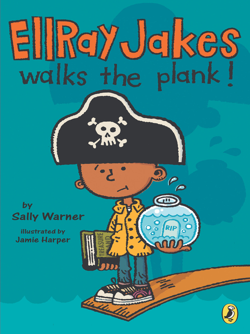 Title details for Ellray Jakes Walks the Plank by Sally Warner - Available